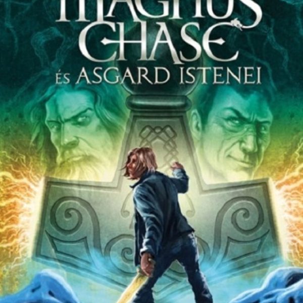 MAGNUS CHASE ÉS ASGARD ISTENEI - THOR KALAPÁCSA - FŰZÖTT