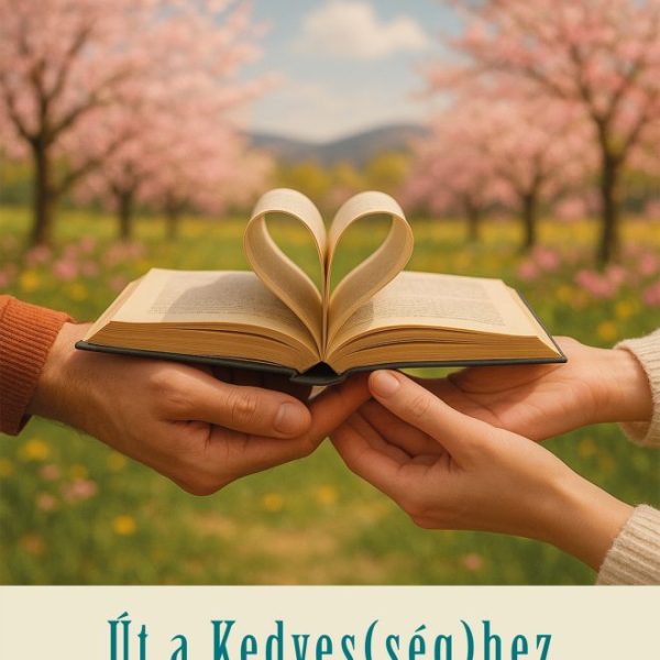 ÚT A KEDVES(SÉG)HEZ