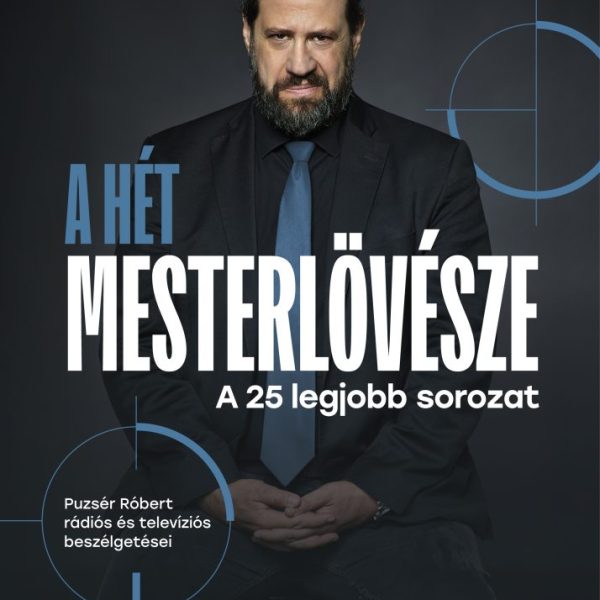 A HÉT MESTERLÖVÉSZE - 25 LEGJOBB SOROZAT