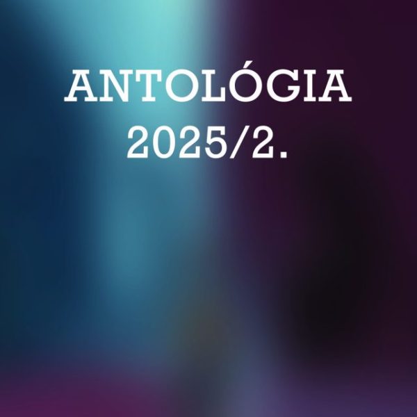 KETTÉSZAKADT OTTHON - ANTOLÓGIA 2025/2.