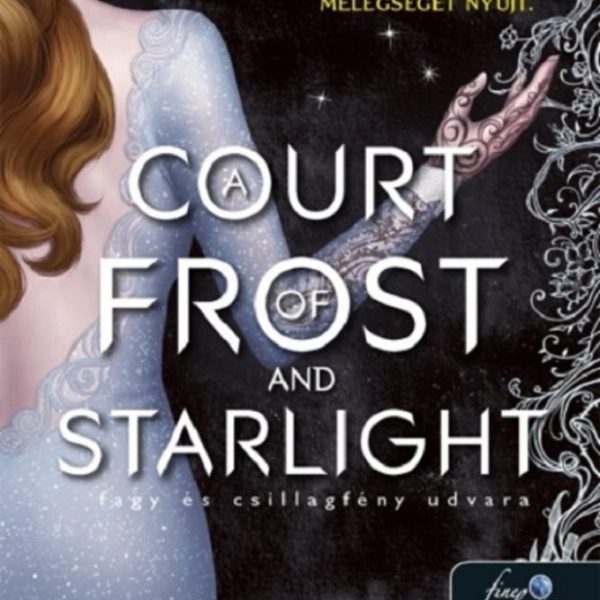 A COURT OF FROST AND STARLIGHT - FAGY ÉS CSILLAGFÉNY UDVARA - FŰZÖTT