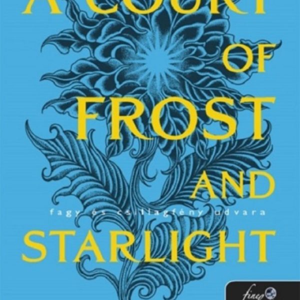 A COURT OF FROST AND STARLIGHT - FAGY ÉS CSILLAGFÉNY UDVARA - KÉK