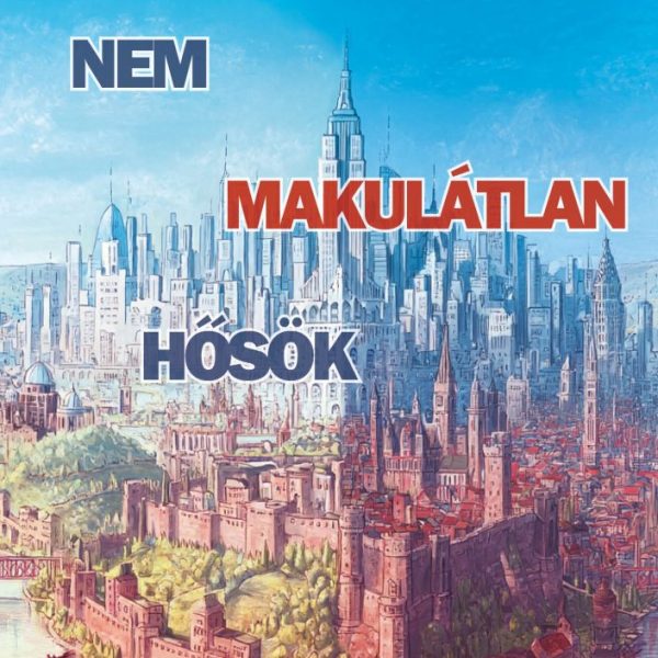 NEM MAKULÁTLAN HŐSÖK - I. KÖNYV