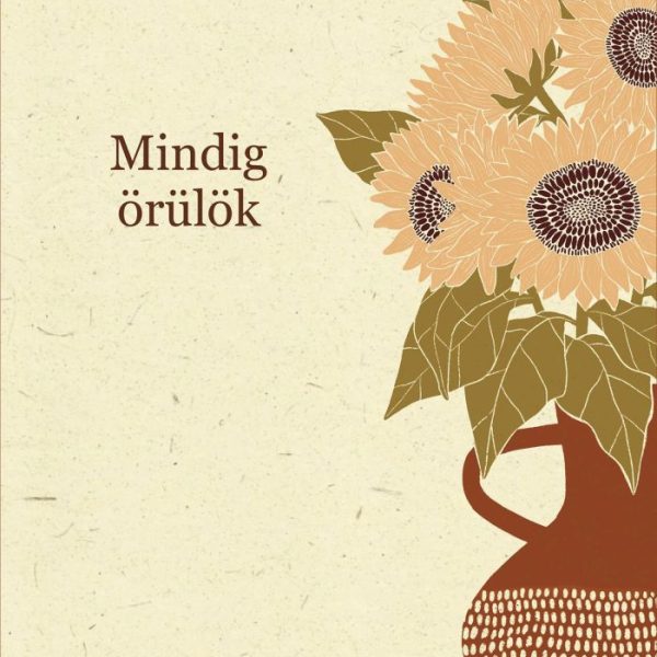 MINDIG ÖRÜLÖK