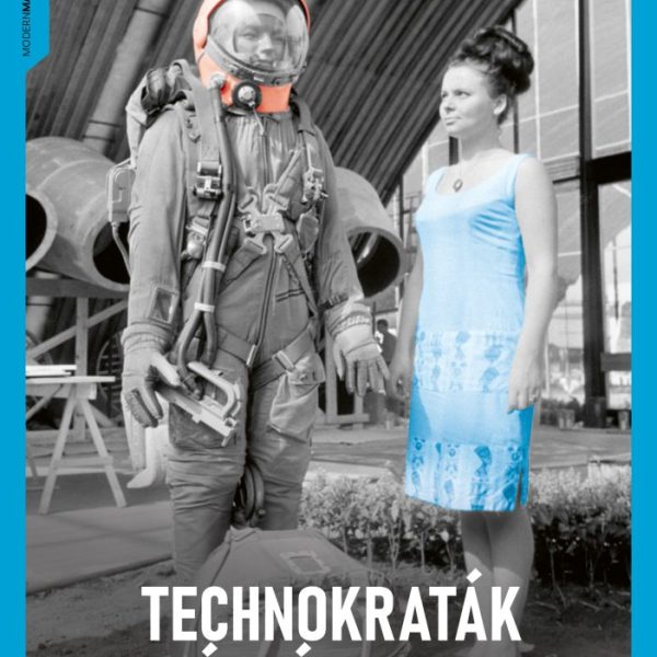 TECHNOKRATÁK A PÁRTÁLLAMBAN