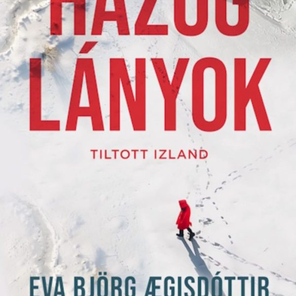 HAZUG LÁNYOK - TILTOTT IZLAND