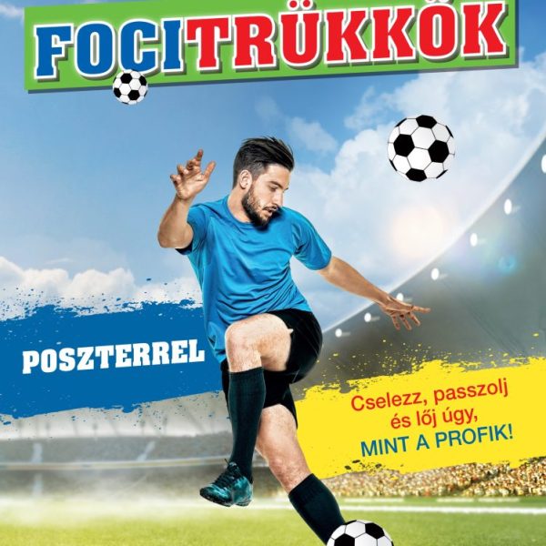 A LEGJOBB FOCITRÜKKÖK (POSZTERREL) - 2. FELÚJÍTOTT KIADÁS