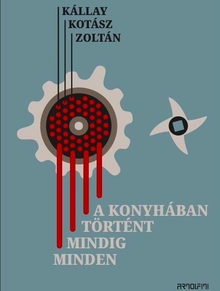 A KONYHÁBAN TÖRTÉNT MINDIG MINDEN