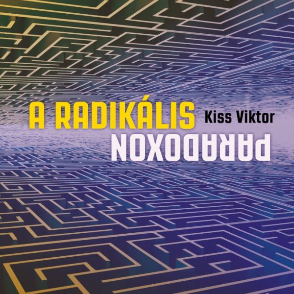 A RADIKÁLIS PARADOXON