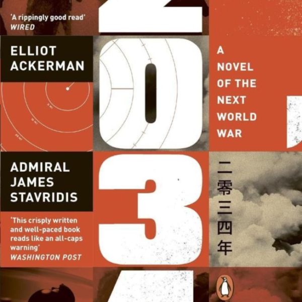 2034 - A NOVEL OF THE NEXT WORLD WAR