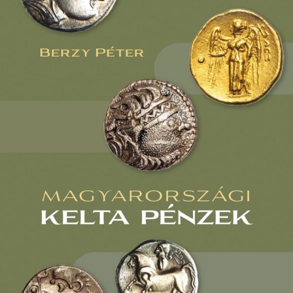 MAGYARORSZÁGI KELTA PÉNZEK