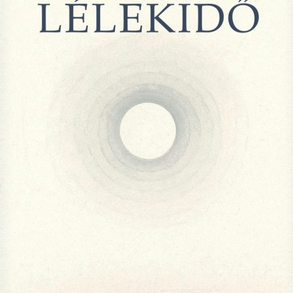 LÉLEKIDŐ - VERSEK
