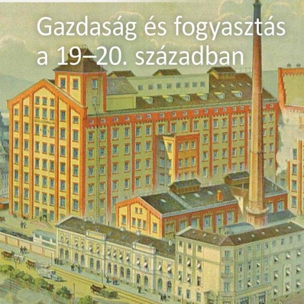 GAZDASÁG ÉS FOGYASZTÁS A 1920. SZÁZADBAN