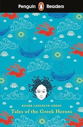 TALES OF THE GREEK HEROES - PENGUIN READER LVL 7