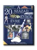 A 20. SZÁZAD ÉVRŐL ÉVRE