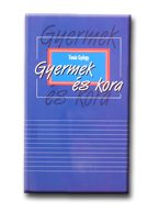 GYERMEK ÉS KORA