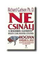 NE CSINÁLJ A BOLHÁBÓL ELEFÁNTOT, ...