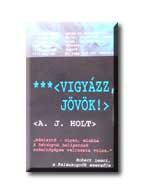 VIGYÁZZ, JÖVÖK!  (HŐSÉG)