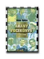 ARANY FOCIKÖNYV 1863-2002.
