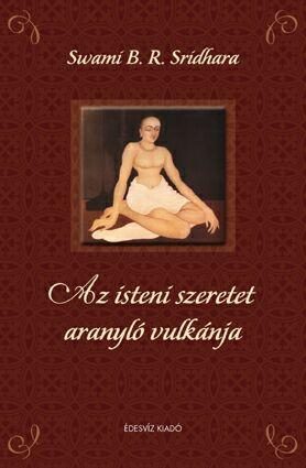 AZ ISTENI SZERETET ARANYLÓ VULKÁNJA