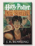 HARRY POTTER ÉS A TŰZ SERLEGE (IV.) - KÖTÖTT