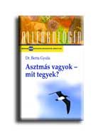 ASZTMÁS VAGYOK - MIT TEGYEK?