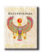 EGYIPTOLÓGIA - EXPEDÍCIÓ OZIRISZ SÍRJÁHOZ -