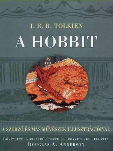 A HOBBIT - A SZERZŐ ÉS MÁS MŰVÉSZEK ILLUSZTRÁCIÓIVAL (BŐVÍTETT)