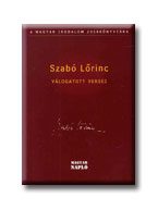 SZABÓ LŐRINC VÁLOGATOTT VERSEI