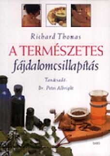 A TERMÉSZETES FÁJDALOMCSILLAPÍTÁS