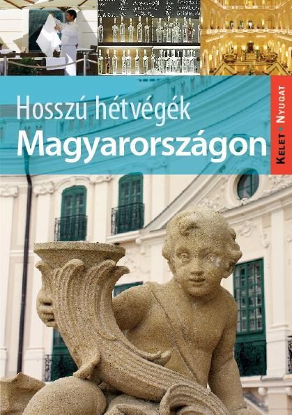 HOSSZÚ HÉTVÉGÉK MAGYARORSZÁGON