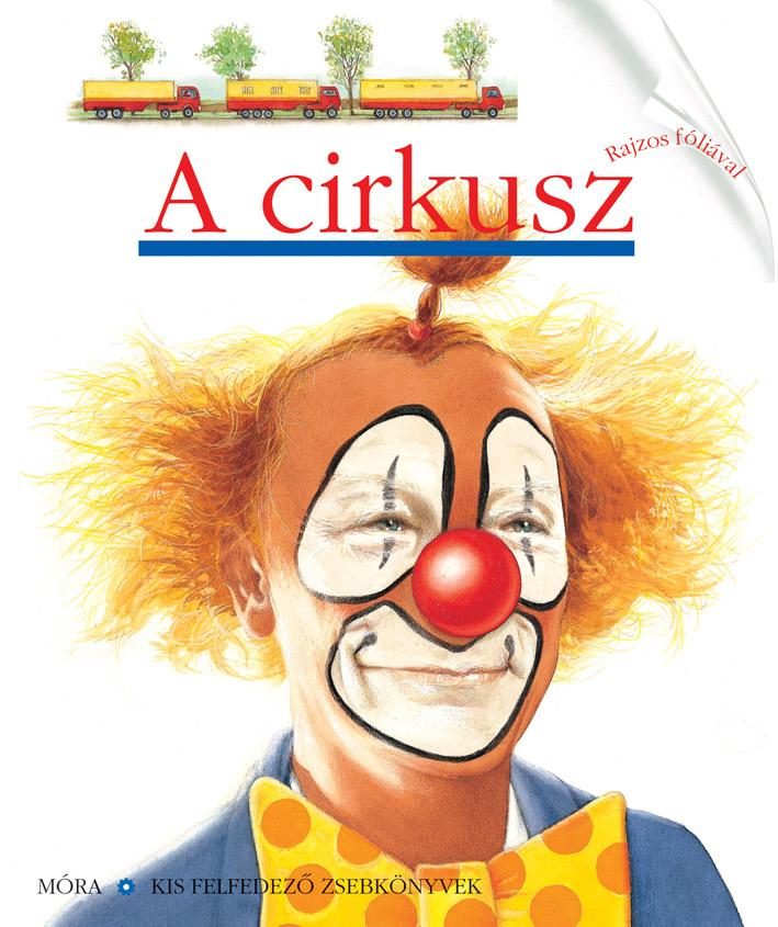 A CIRKUSZ - KIS FELFEDEZŐ ZSEBKÖNYVEK