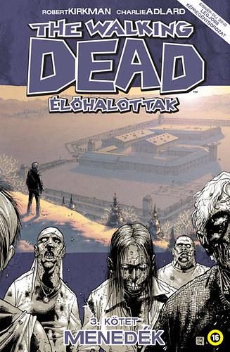 THE WALKING DEAD - ÉLŐHALOTTAK 3. - MENEDÉK