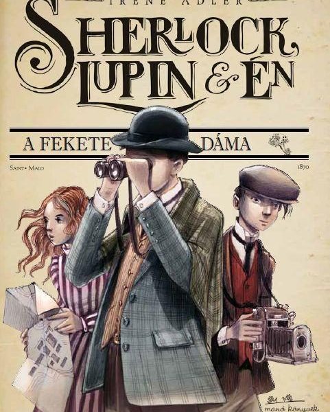 SHERLOCK, LUPIN ÉS ÉN 1. - A FEKETE DÁMA