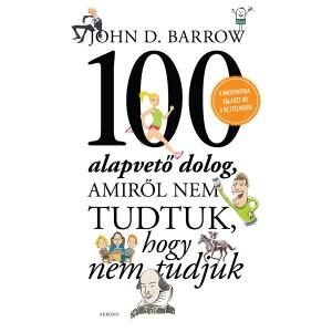 100 ALAPVETŐ DOLOG, AMIRŐL NEM TUDTUK, HOGY NEM TUDJUK