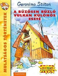A BŰZÖSEN BŰZLŐ VULKÁN KÜLÖNÖS ESETE - MULATSÁGOS TÖRTÉNETEK