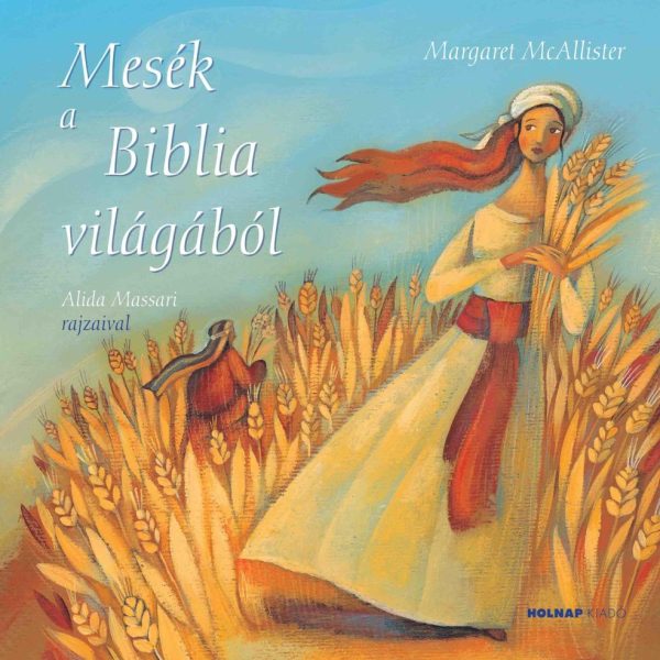 MESÉK A BIBLIA VILÁGÁBÓL