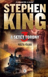 PUSZTA FÖLDEK - A SETÉT TORONY 3. - ÚJ!!