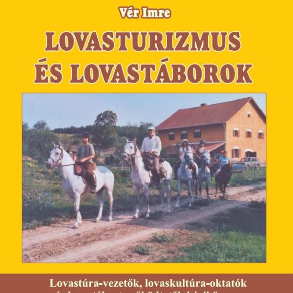LOVASTURIZMUS ÉS LOVASTÁBOROK