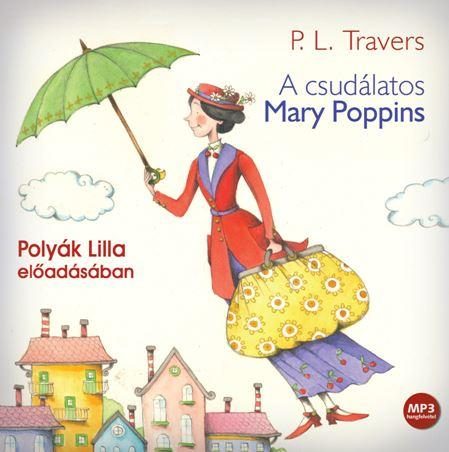 A CSUDÁLATOS MARY POPPINS - HANGOSKÖNYV -