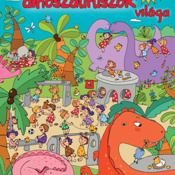 A DINOSZAURUSZOK VILÁGA - BÚJÓCSKÁZÓ KÉPEK