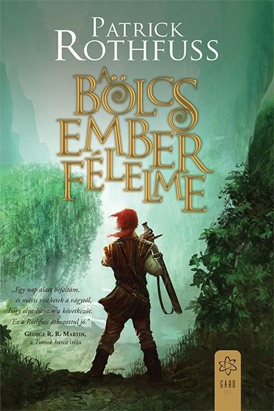 A BÖLCS EMBER FÉLELME - MÁSODIK, JAVÍTOTT KIADÁS