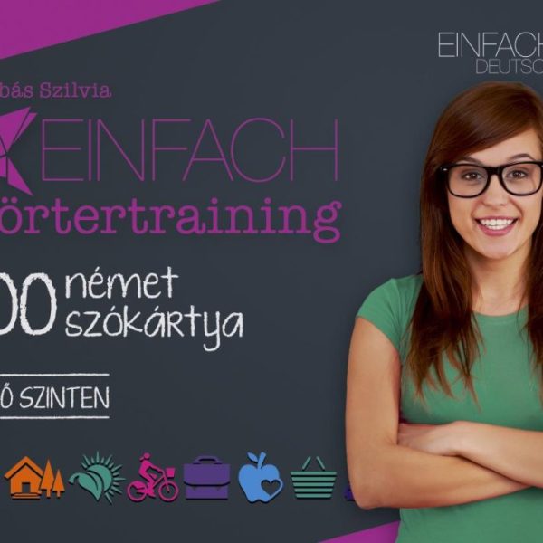 EINFACH WÖRTERTRAINING - 400 NÉMET SZÓKÁRTYA - KEZDŐ SZINTEN
