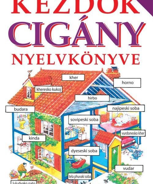 KEZDŐK CIGÁNY NYELVKÖNYVE - 2. JAVÍTOTT KIADÁS