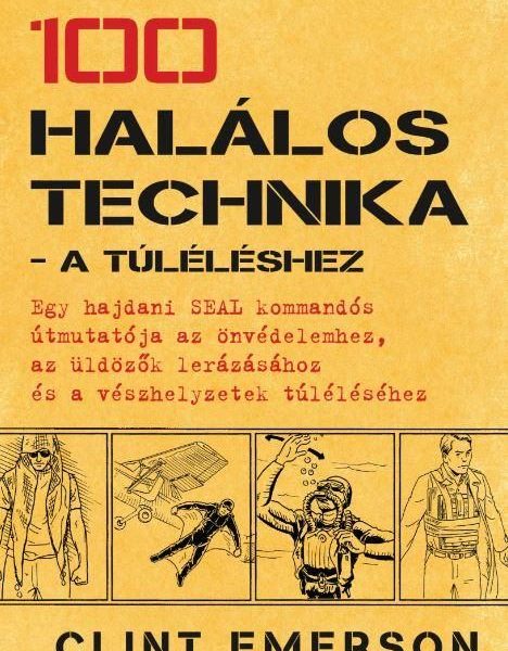 100 HALÁLOS TECHNIKA - A TÚLÉLÉSHEZ