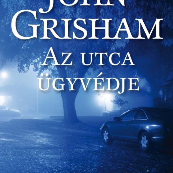 AZ UTCA ÜGYVÉDJE