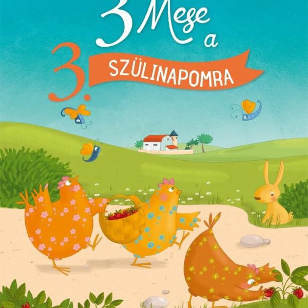 3 MESE A 3. SZÜLINAPOMRA