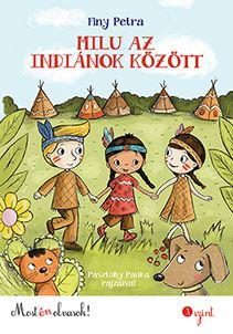 MILU AZ INDIÁNOK KÖZÖTT - MOST ÉN OLVASOK! 3. SZINT