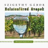 BALATONFÜRED-CSOPAK - BOROZGATÓ MAGYAROK 2.