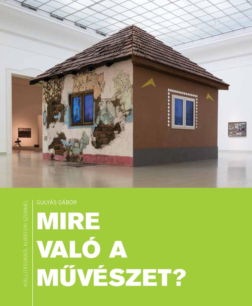 MIRE VALÓ A MŰVÉSZET?